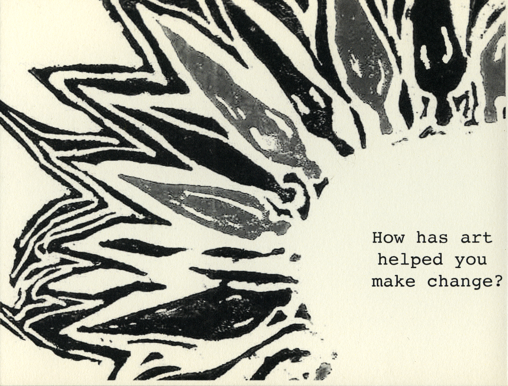 Image: A takeaway postcard from Leah Gipson's installation in the Participatory Arts exhibition at Hull-House. The postcard contains a fraction of a radial design, with text that says "How has art helped you make change?" Courtesy of the artist.