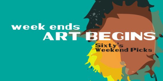 Week Ends, Art Begins || July 29th – 31st