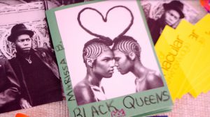A zine entitled "Black Queens" by Marissa B. On the cover, two young black people with bare shoulders and intricately braided hair stand forehead-to-forehead. A single braid of hair extends from each of their heads, curving forward to form a heart between them. Photo by Jordan Paige. Image courtesy of the Museum of Vernacular Arts.
