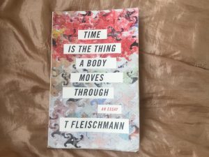 Image: Image: The cover for T. Fleischmann's book Time is the thing a body moves through, designed by Stevie Hanley.