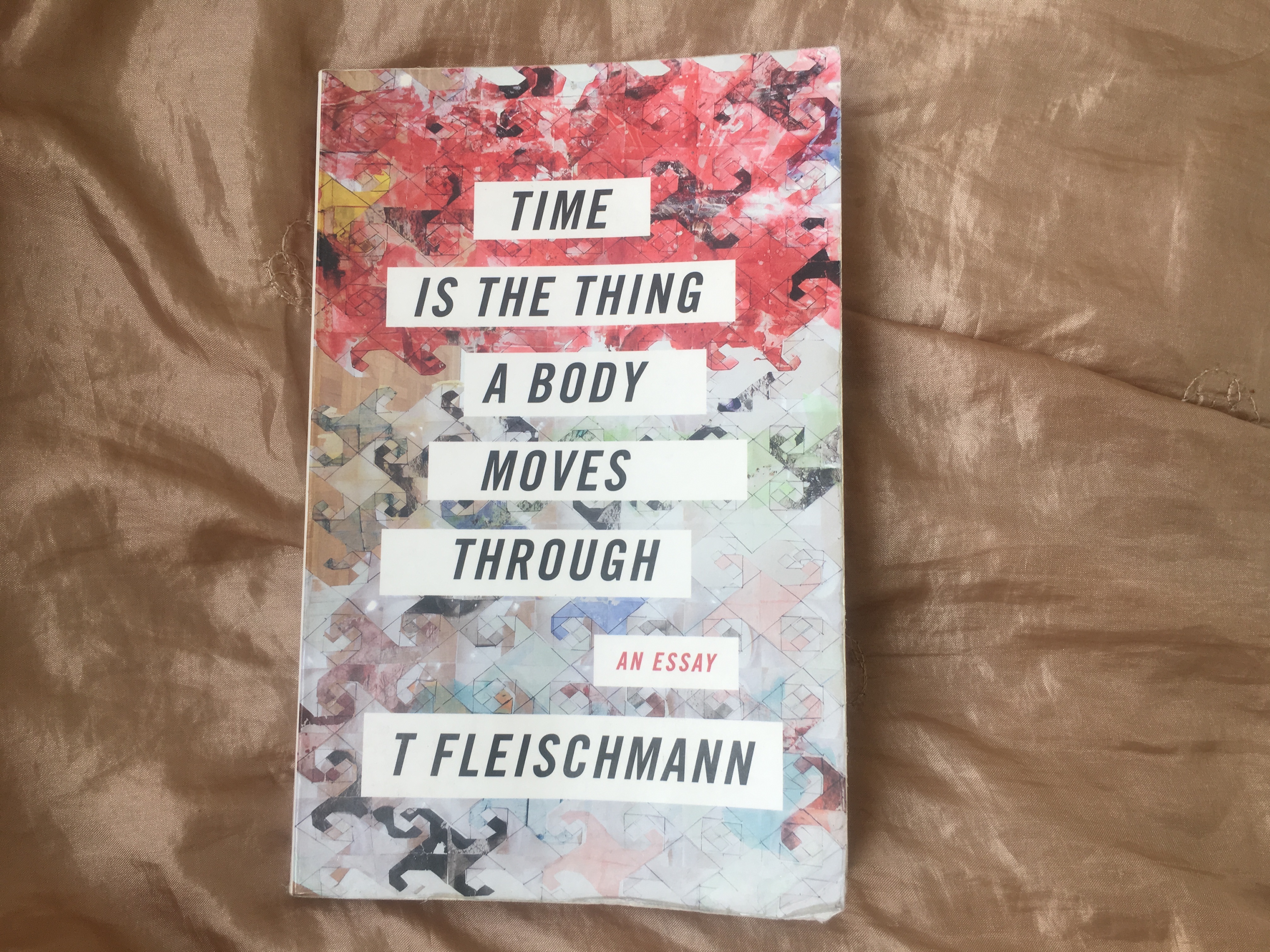 “Time Is The Thing A Body Moves Through”: A Review