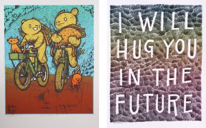 Two poster designs by screen printer Jay Ryan. The poster on the left contains two bears on bicycles holding tacos. The poster on the right says "I will hug you in the future."