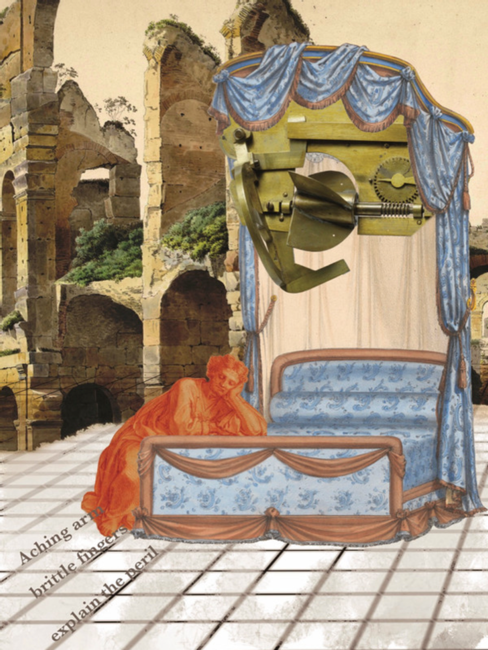 Image: “Untitled” digital illustration and collage by Sarah Tyschenko. The piece shows a collage of an orange woman reclining on her knees next to a blue bed. A machine part is suspended above her, and there is building rubble in the background. The text on the image reads: “Aching arm / brittle fingers / explain the peril.” Image courtesy of Sarah Tyschenko.