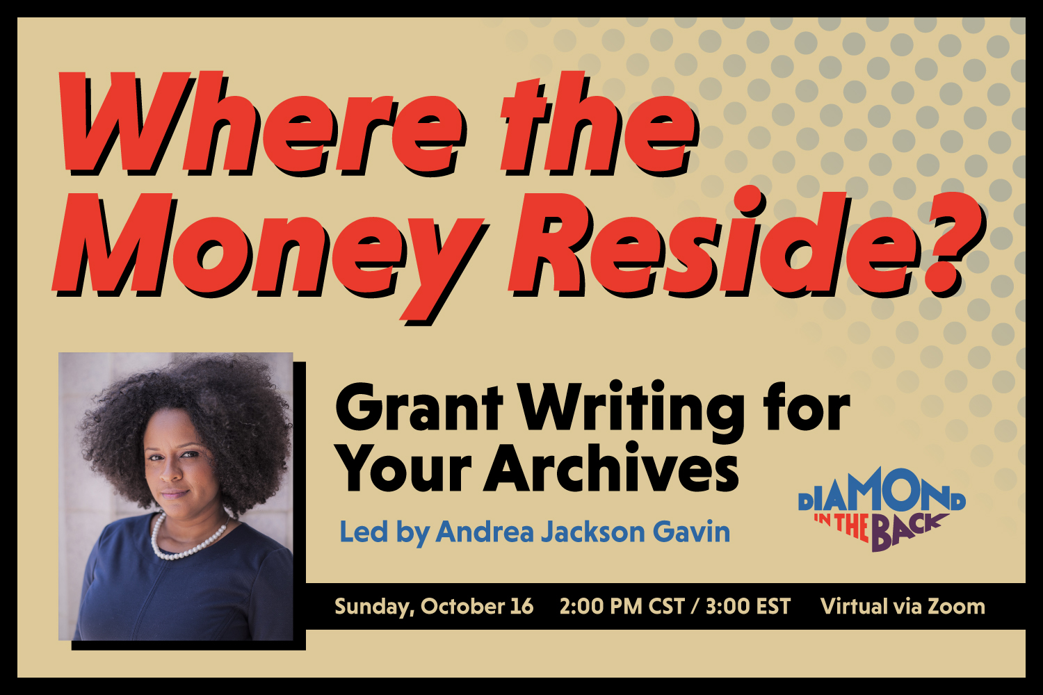 Where the Money Reside? Grant Writing for Your Archives