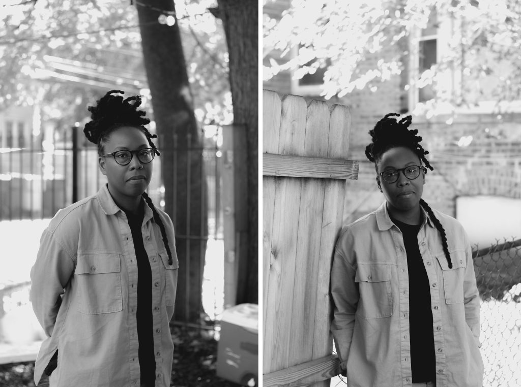 Image: Two black-and-white portraits of Andrea Yarbrough, who operates in c/o: Black women, a placemaking initiative based on the South Side. In both images she wears a light-colored overshirt and glasses, and looks at the camera while standing in a backyard space outside her home and woodshop in Woodlawn. Photos by zakkiyyah najeebah dumas o’neal.