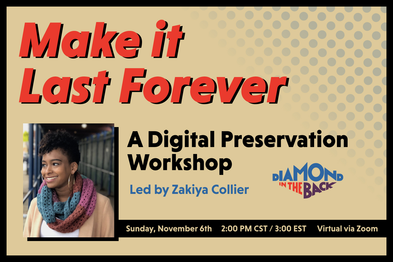 Make it Last Forever: A Digital Preservation Workshop