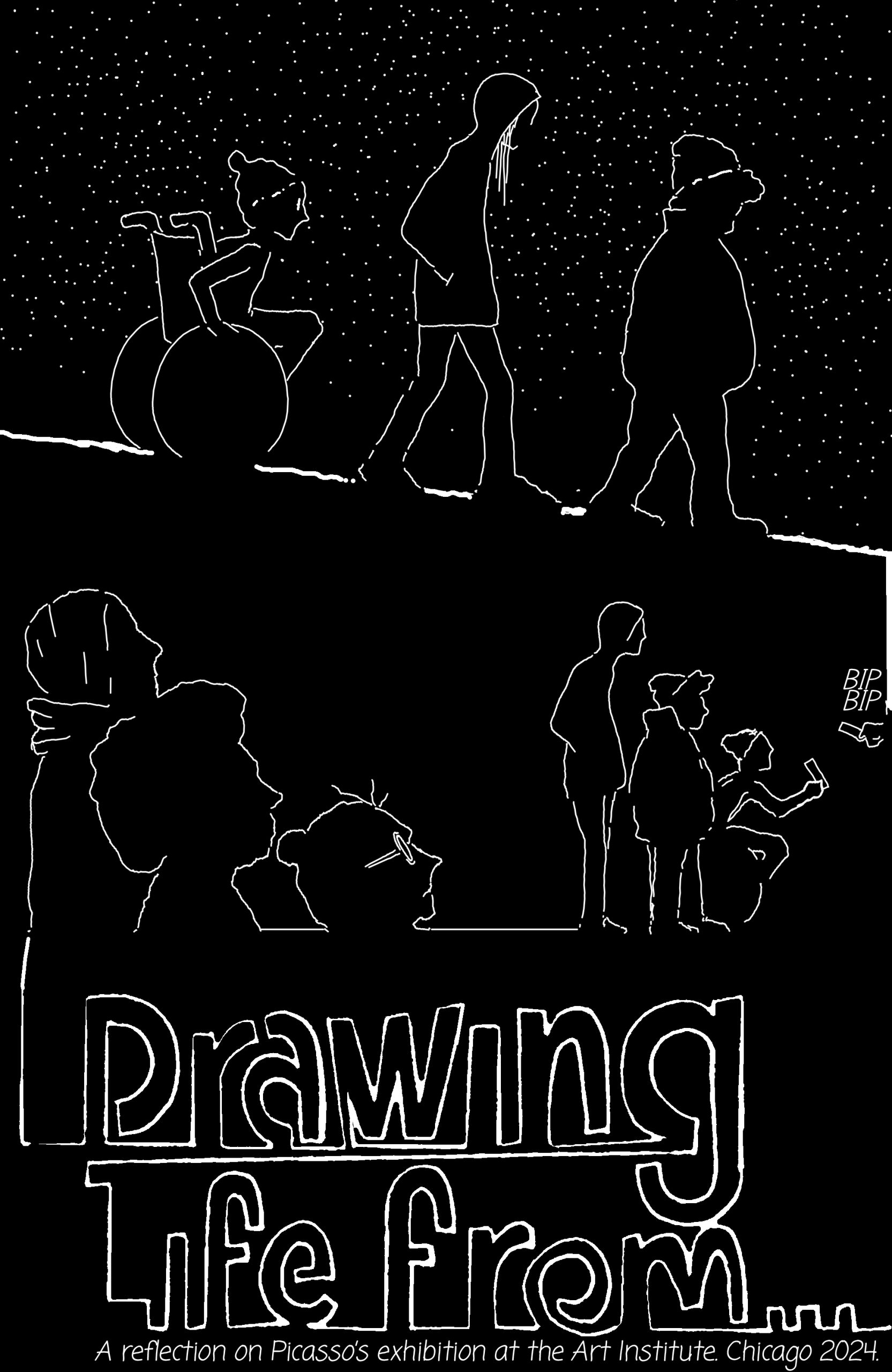 A black and white image of text that reads, "Drawing Life From...a reflection on Picasso's exhibition at the Art Institute Chicago 2024" and has white outlines of side profiles of Carlos Matanalla's bilingual comic characters walking through snow followed by the same characters taking fotos of unseen art.