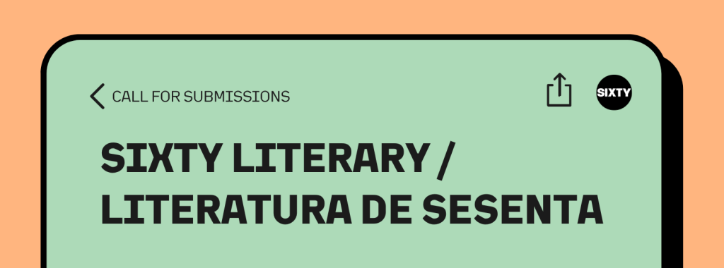 Image: A mint green and peach graphic that says: "SIXTY LITERARY" in English and Spanish. Graphic by River Ian Kerstetter.