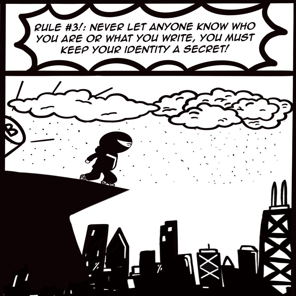 Image: Rule #3!: Never let anyone know who you are or what you write, you must keep your identity a secret!