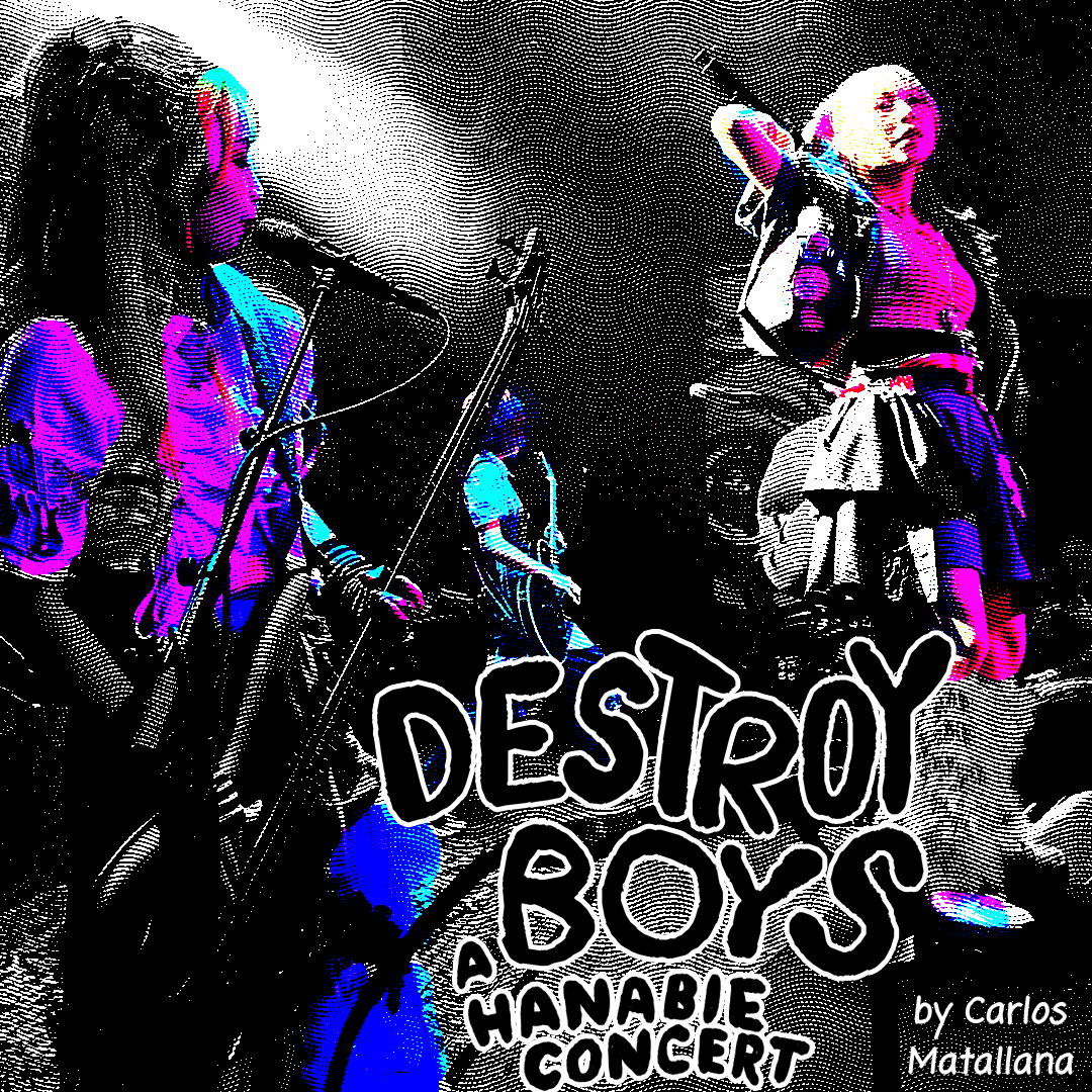 Image: Comic cover featuring an edited photograph and displaying the strip's title, Destroy Boys: A Hanabie Concert by Carlos Matallana.