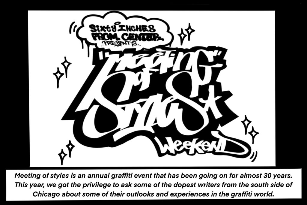 Image: Black and white comic image showing the title, "Meeting of Styles Weekend" in graffiti letters. The bottom text reads, "Meeting of styles is an annual graffiti event that has been going on for almost 30 years. This year, we got the privilege to ask some of the dopest writers from the south side of Chicago about some of their outlooks and experiences in the graffiti world."