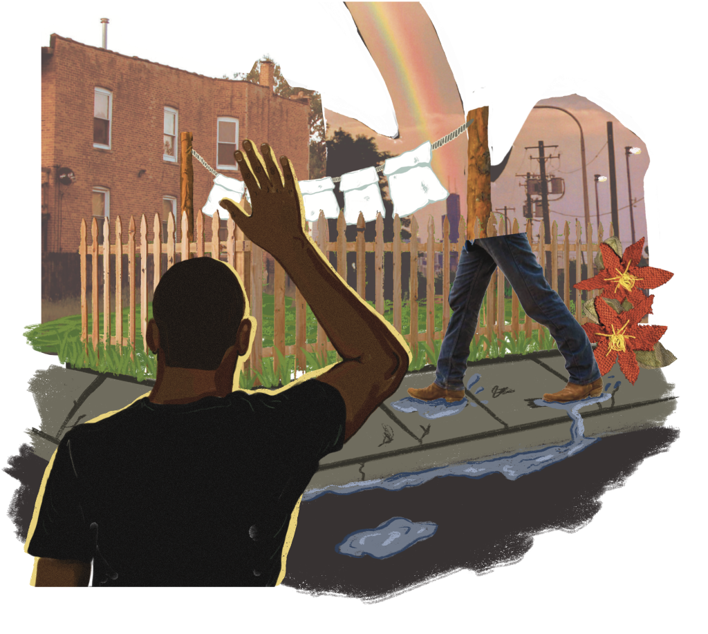 Image: A digital collage depicting a street corner in Chicago with a side of a brick apartment, trees, and light posts in the background. A dark-skinned Black masculine person is waving at an unknown person in the background. On a digital illustration of a sidewalk with puddles and cracks, a pair of legs dressed in jeans with brown boots walk. Behind the pair of legs are two embroidered red and yellow flowers. A rainbow hangs over an empty lot where white clothing dries on a clothing wire surrounded by a wooden fence. Digital collage created by darien hunter golston.