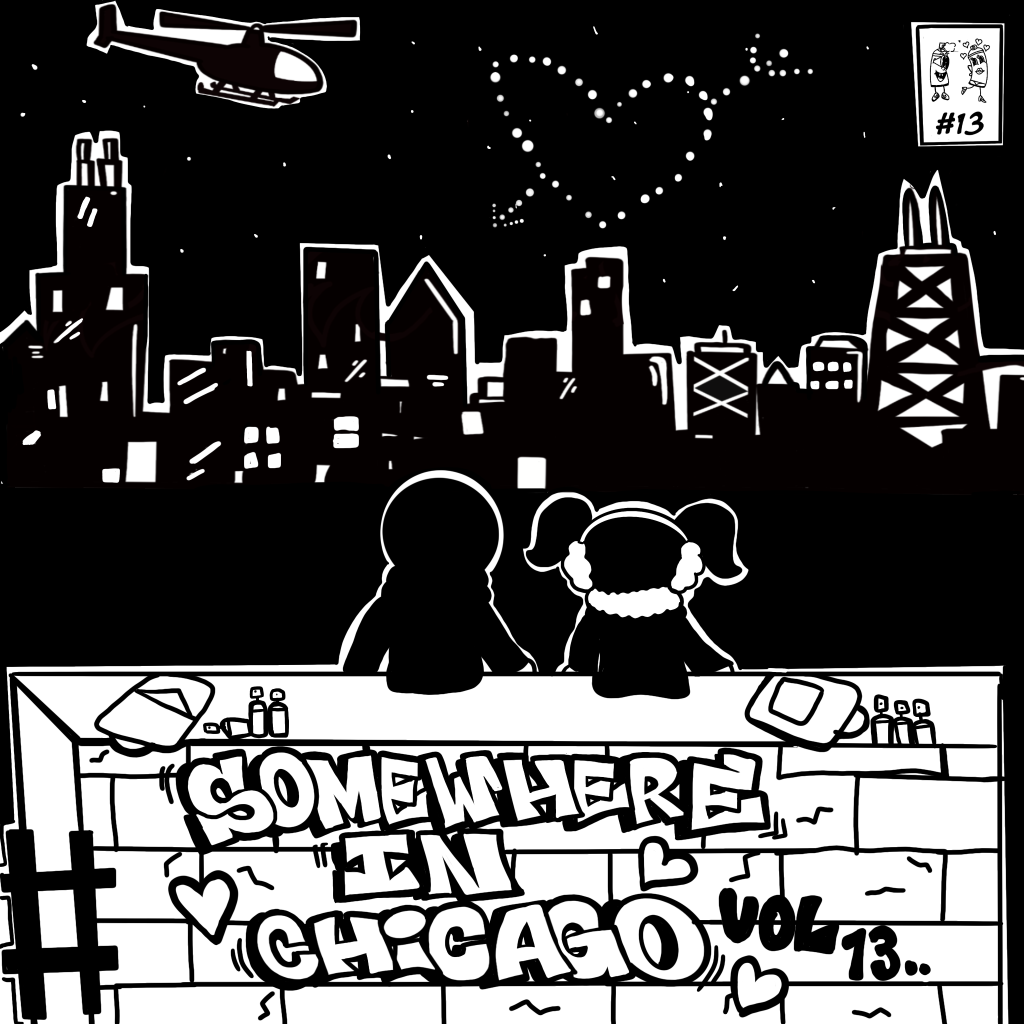 Image: Somewhere in Chicago Volume 13 black and white comic cover. Digital illustration shows a couple sitting on a wall overseeing the Chicago skyline at night with a firework in the shape of a heart and a helicopter in the sky. Created by Buflo.