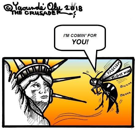 Image: Comic by Yaounde drawn in 2018 for The Crusader. featuring a fly with the words "fascism" and "right wing" on its wings, saying "I'm coming for YOU!" to a perturbed statue of liberty. Image courtesy of Yaounde Olu.