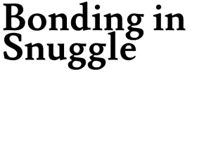 Image: A black and white image featuring the title of this comic in black type: "Bonding in snuggle"