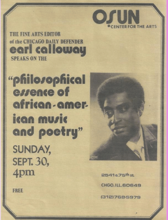 Image: Osun: Center for the Arts flyer, for "philosophical essence of African-American music and poetry", a free event put on by Earl Calloway, the fine arts editor for Chicago Daily Fender. Image courtesy of Yaounde Olu.
