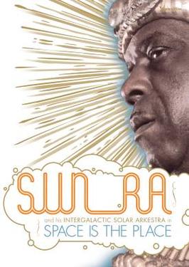 The Space Is the Place (1974) movie cover features Sun Ra’s Afrofuturist aesthetic incorporating cosmic illustration. Image source: Wikipedia, Space Is the Place.